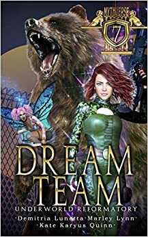 Dream Team by Demitria Lunetta, Kate Karyus Quinn, Marley Lynn