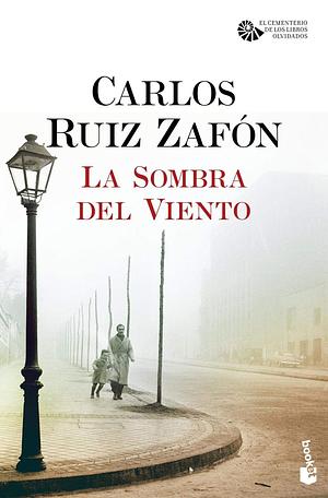 La Sombra del Viento by Carlos Ruiz Zafón