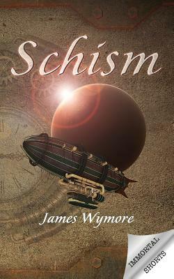 Schism by James Wymore