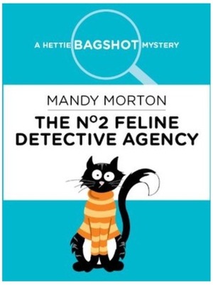The No. 2 Feline Detective Agency by Mandy Morton