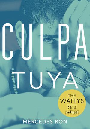 Culpa tuya (Culpables #2) by Mercedes Ron