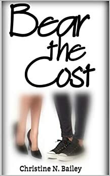 Bear the Cost by Christine N. Bailey