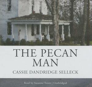 The Pecan Man by Cassie Dandridge Selleck