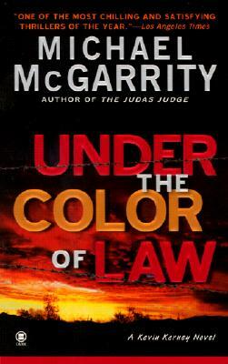 Under the Color of Law by Michael McGarrity