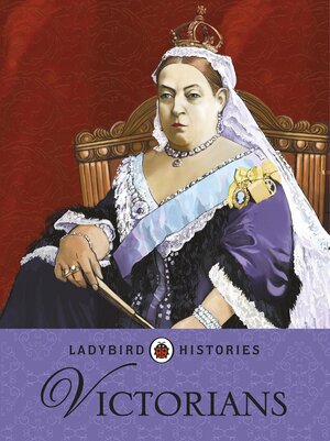 Ladybird Histories: Victorians by Ladybird Books
