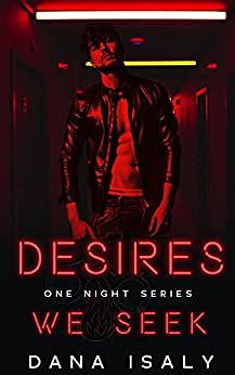 Desires We Seek by Dana Isaly