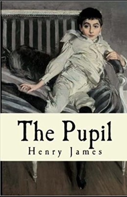 The Pupil annotated by Henry James