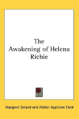 The Awakening of Helena Richie by Margaret Deland