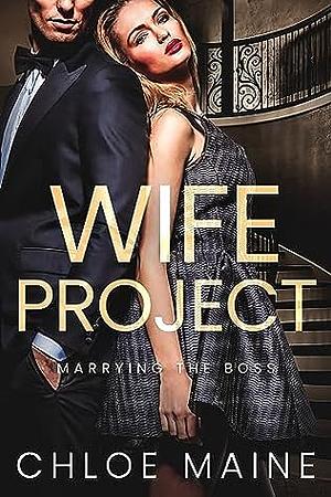 Wife Project by Chloe Maine