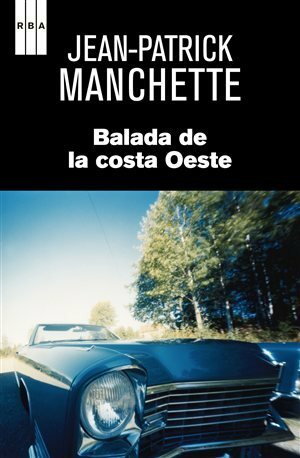 Balada de la costa oeste by Jean-Patrick Manchette