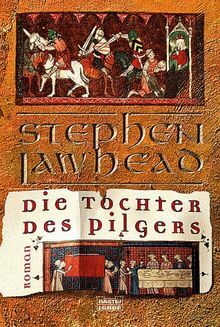 Die Tochter des Pilgers by Stephen R. Lawhead