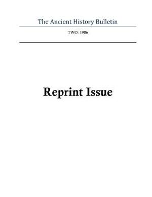 Ancient History Bulletin Volume Two: Reprint Issue by Timothy Howe