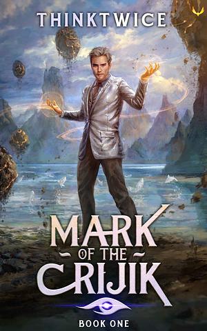 Mark of the Crijik by ThinkTwice