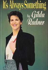 It's Always Something by Gilda Radner