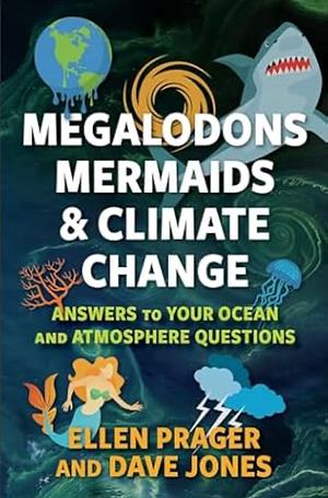 Megalodons, mermaids and climate change  by Ellen Prager