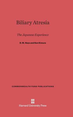 Biliary Atresia by D. M. Hays, Ken Kimura