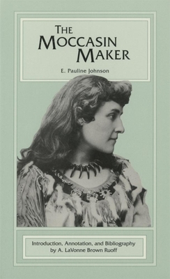 The Moccasin Maker by E. Pauline Johnson