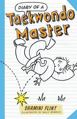 Diary of a Taekwondo Master by Shamini Flint