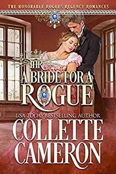 A Bride for a Rogue: A Historical Regency Romance by Collette Cameron