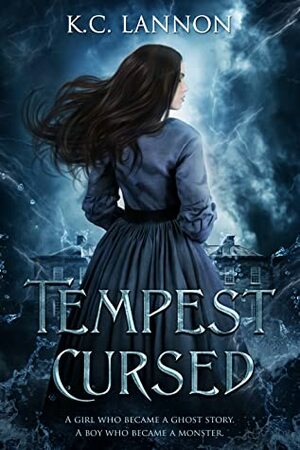 Tempest Cursed: A Wuthering Heights Retelling by K.C. Lannon