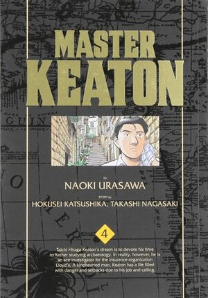 Master Keaton, Vol. 4 by Naoki Urasawa, Takashi Nagasaki