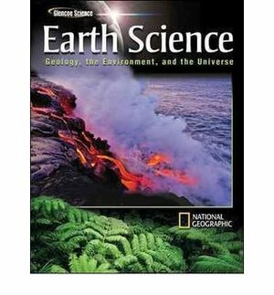 Earth Science: Geology, the Environment, and the Universe Teacher Wraparound Edition by Frances Scelsi Hess, Francisco Borreor