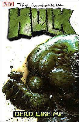 The Incredible Hulk, Vol. 7: Dead Like Me by Garth Ennis, John McCrea, Doug Braithwaite, Bruce Jones