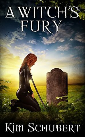 A Witch's Fury by Kim Schubert