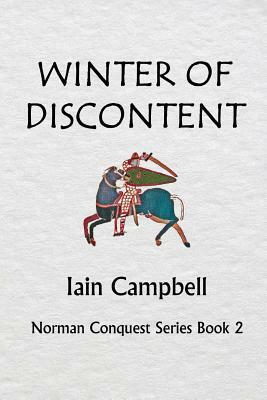 Winter of Discontent: Norman Conquest Series Book 2 by Iain Campbell