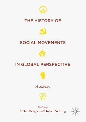 The History of Social Movements in Global Perspective: A Survey by 