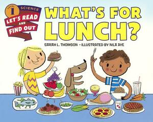 What's for Lunch? by Sarah L. Thomson