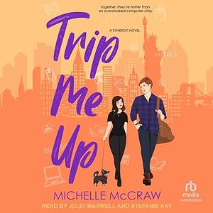 Trip Me Up by Michelle McCraw