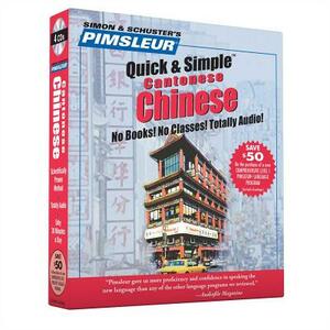 Pimsleur Chinese (Cantonese) Quick & Simple Course - Level 1 Lessons 1-8 CD, Volume 1: Learn to Speak and Understand Cantonese Chinese with Pimsleur L by Pimsleur