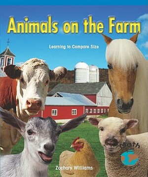 Animals on the Farm: Learning to Compare Size by Zachary Williams