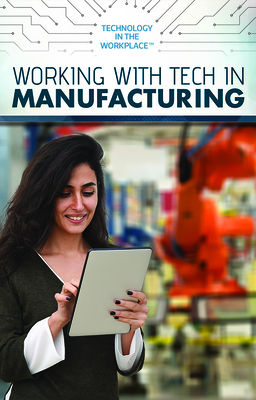 Working with Tech in Manufacturing by Mary-Lane Kamberg