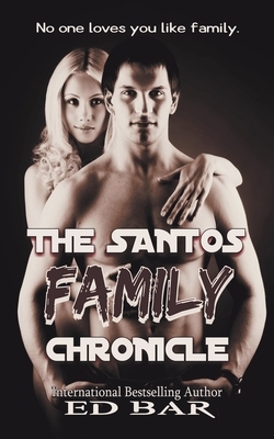 The Santos Family Chronicle by Ed Bar