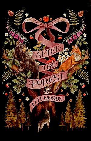 After the Forest by Kell Woods