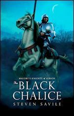 The Black Chalice by Steven Savile