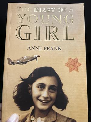 The Diary of A Young Girl by Anne Frank