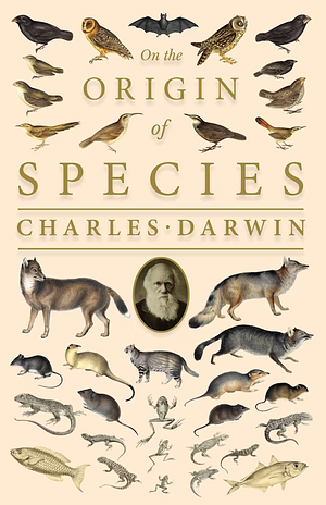 On The Origin Of Species, 6Th Edition: by Charles Darwin
