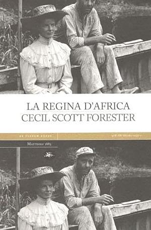 La regina d'Africa by C.S. Forester