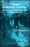 The Road to Greenham Common: Feminism and Anti-Militarism in Britain Since 1820 by Jill Liddington