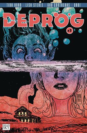 Deprog #3 by Lisa Sterle, DaNi, Tina Horn