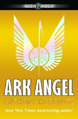 Ark Angel: An Alex Rider Adventure by Anthony Horowitz