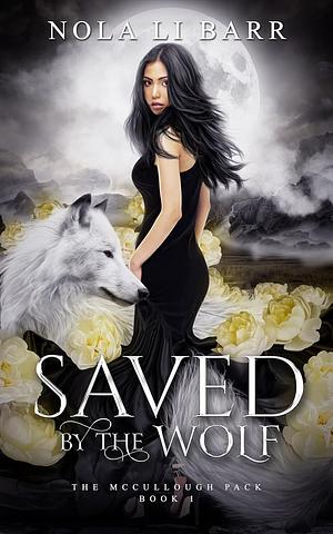 Saved by the Wolf by Nola Li Barr