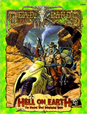 Deadlands: Hell On Earth by Shane Lacy Hensley