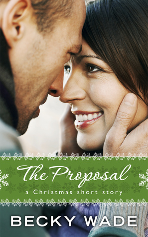 The Proposal by Becky Wade