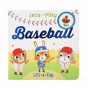 Let's Play Baseball: Chunky Lift-a-Flap Board Book by Ginger Swift, Cottage Door Press, Zoe Waring