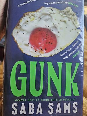 Gunk: By the multi-award-winning author of SEND NUDES by Saba Sams