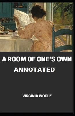 A Room of One's Own Annotated by Virginia Woolf